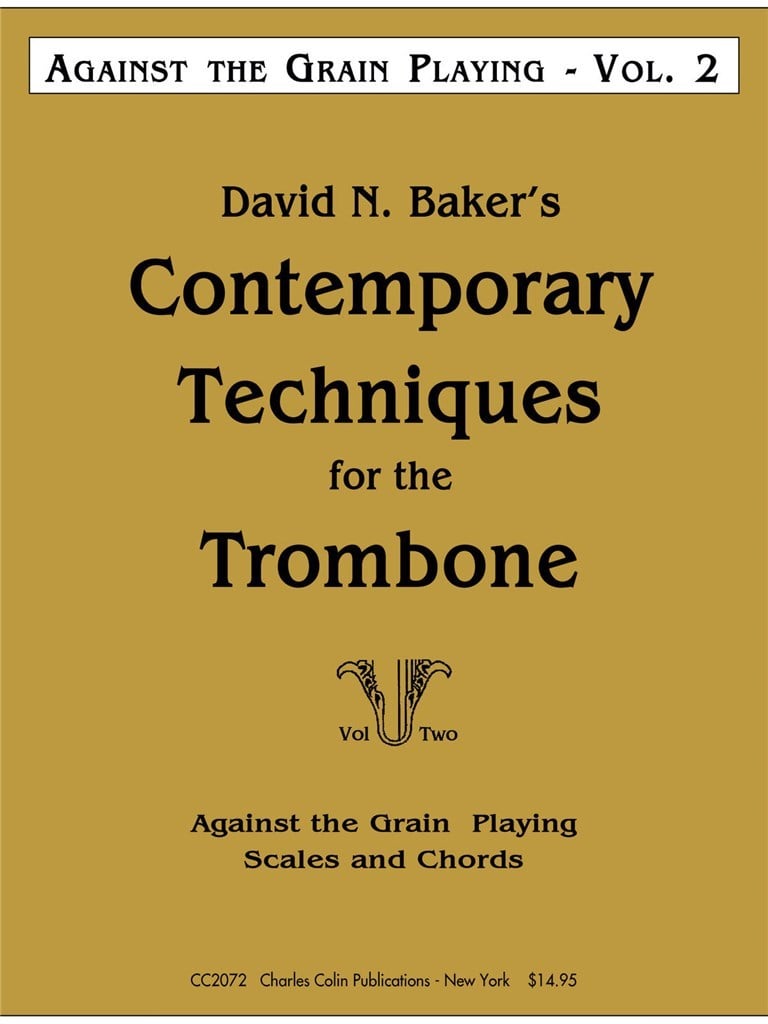 David Baker: Vol. 2 Against The Grian of Playing